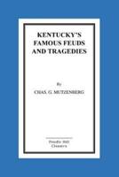 Kentucky's Famous Feuds and Tragedies