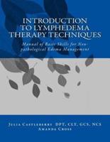 Introduction to Lymphedema Therapy Techniques
