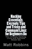 Hacking Essentials, Evernote Tips and Tricks and Command Linux for Beginners Bo