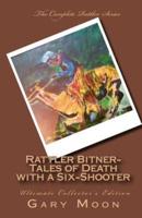 Rattler Bitner-Tales of Death With a Six-Shooter