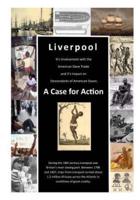Liverpool's Involvement With American Slave Trade and Its Impact on Descendants
