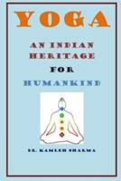 Yoga an Indian Heritage for Humankind
