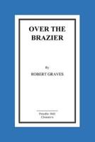Over the Brazier