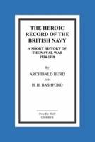 The Heroic Record Of The British Navy A Short History Of The Naval War 1914-1918