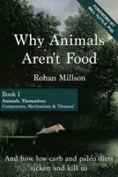 Why Animals Aren't Food, Book 1