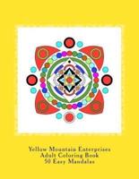 Yellow Mountain Enterprises Adult Coloring Book 50 Easy Mandalas