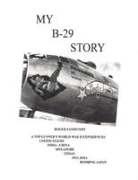 My B-29 Story
