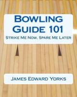 Bowling Guide 101