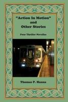 "Action in Motion" and Other Stories