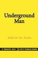 Underground Man