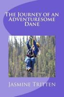 The Journey of an Adventuresome Dane