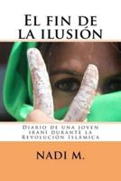 El Fin De La Ilusión/ The End Of Illusion