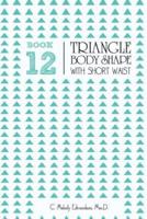 Book 12 - Triangle Body Shape With a Short-Waistplacement