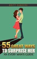 55 Great Ways to Surprise Her