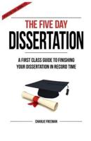 The Five Day Dissertation