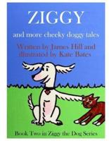 Ziggy - More Cheeky Doggy Tales