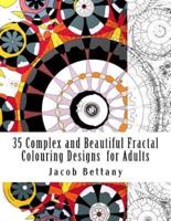 35 Complex and Beautiful Fractal Colouring Designs for Adults