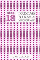 Book 18 - Hourglass Body Shape With a Short-Waist