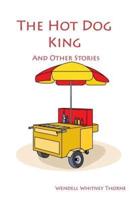 The Hot Dog King and Other Stories