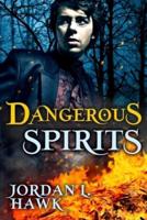 Dangerous Spirits