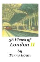 36 Views of London II