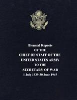 Biennial Reports of the Chief of Staff of the United States Army to the Secretary of War