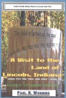 A Visit to the Land of Lincoln, Indiana