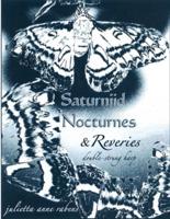 Saturniid Nocturnes & Reveries