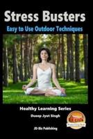 Stress Busters - Easy to Use Outdoor Techniques