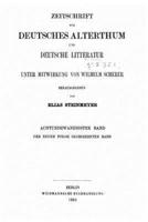 Zeitschrift Für Deutsches Altertum Und Deutsche Litteratur