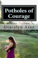 Potholes of Courage