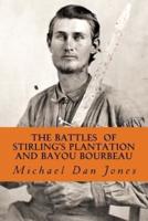 The Battle of Stirling's Plantation and Bayou Bourbeau
