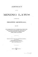 Abstract of the Mining Laws in Force in the Philippine Archipelago (1902)