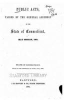 Public Acts Passed by the General Assembly of the State of Connecticut (May 1861)