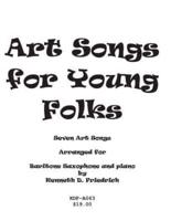 Art Songs for Young Folks - Baritone Saxophone and Piano