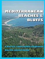 Mediterranean Beaches & Bluffs ? A Bicycle Your France Guidebook