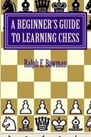 A Beginner's Guide to Learning Chess