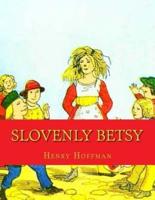 Slovenly Betsy