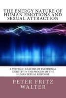 The Energy Nature of Human Emotions and Sexual Attraction