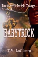 Babytrick (The Detroit Im Dyin Trilogy, Book 3)