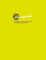 Hexagonal Grid/Graph Paper Notebook, 160 Pages, Yellow Cover