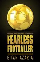 The Fearless Footballer