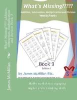 What's Missing Addition, Subtraction, Multiplication and Division Book 3