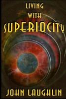 Living With Superiocity