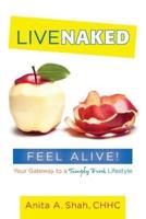 Live Naked, Feel Alive!