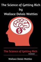 The Science of Getting Rich by Wallace Delois Wattles