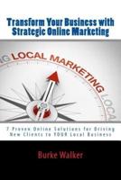 Transform Your Business With Strategic Online Marketing