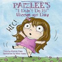 Paizlee's I Didn't Do It! Hiccum-Ups Day