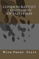 London Baptist Confession of Faith 1689