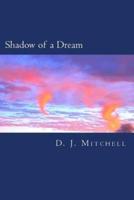 Shadow of a Dream